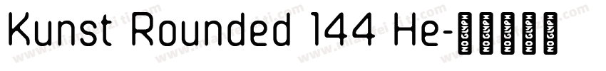 Kunst Rounded 144 He字体转换